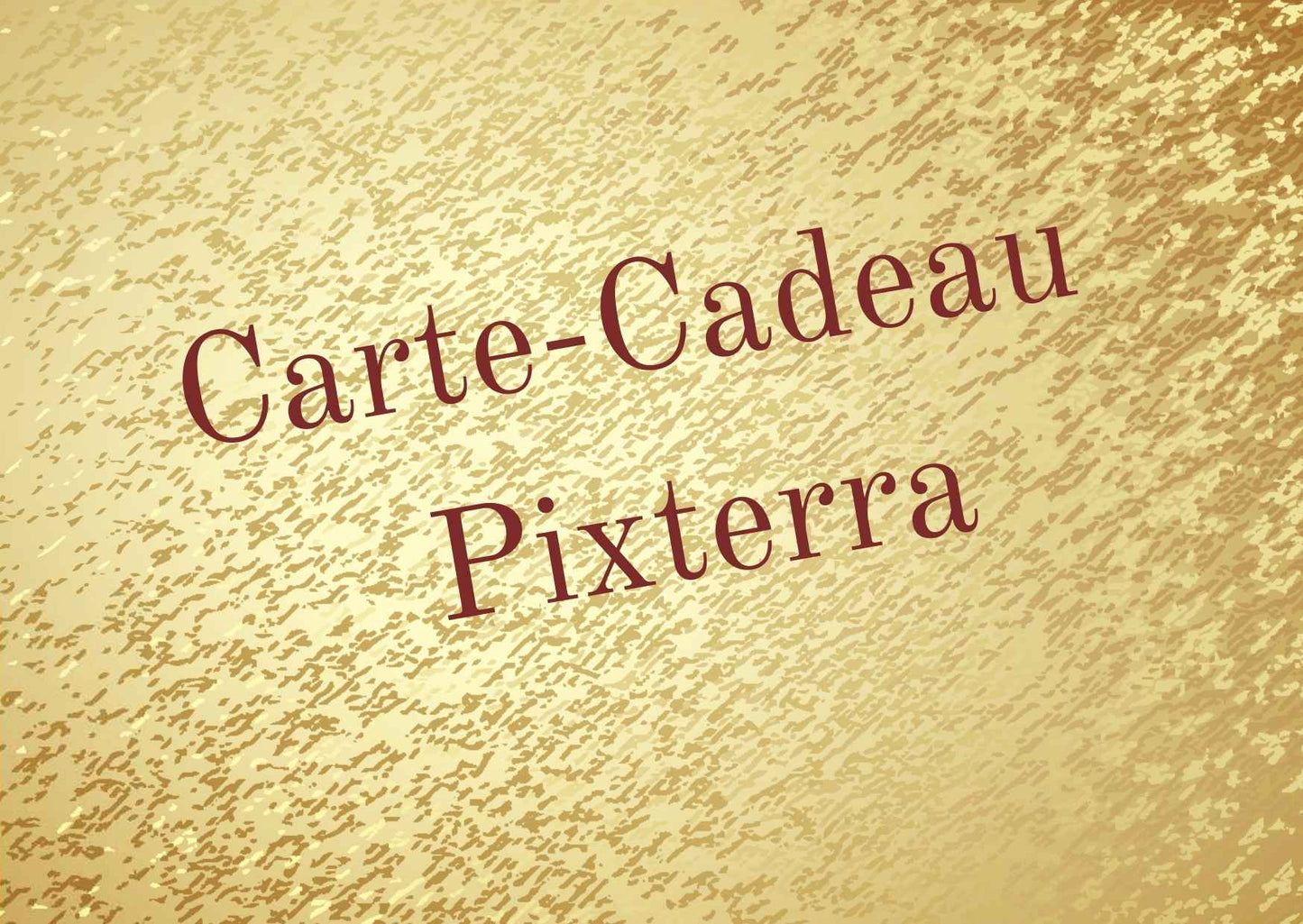 Carte-Cadeau Pixterra